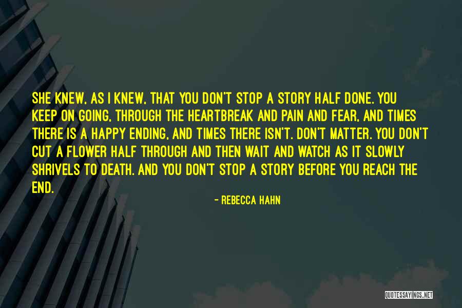 Half The Story Quotes By Rebecca Hahn Half The Story Quotes By Rebecca Hahn