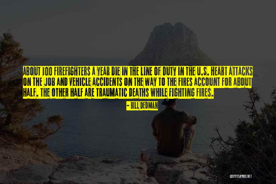 Half The Year Quotes By Bill Dedman Half The Year Quotes By Bill Dedman