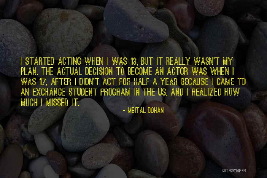 Half The Year Quotes By Meital Dohan Half The Year Quotes By Meital Dohan