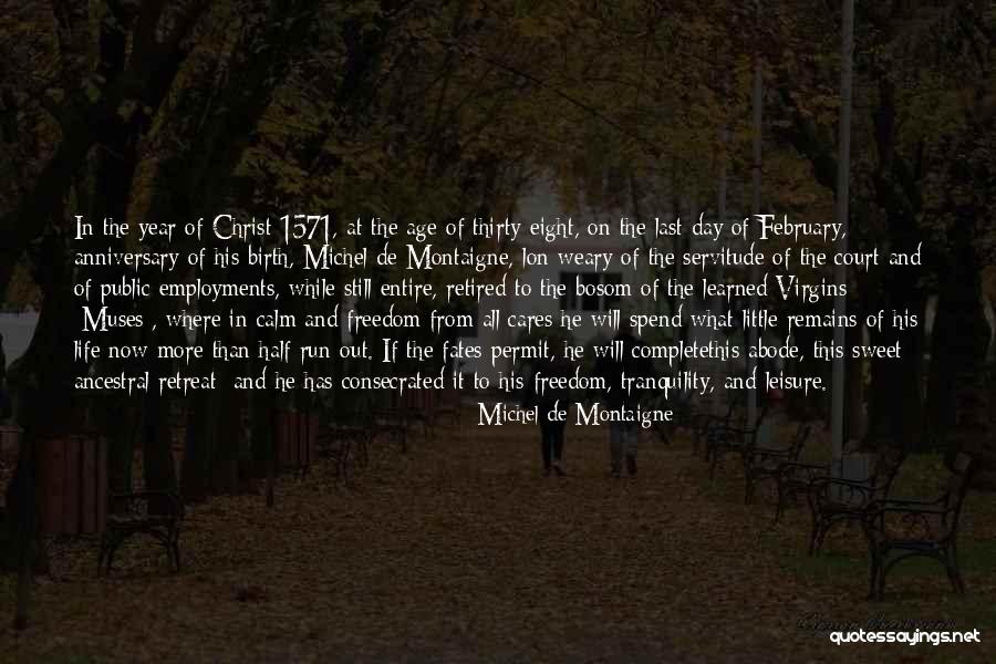 Half The Year Quotes By Michel De Montaigne Half The Year Quotes By Michel De Montaigne