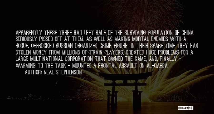 Half Time Game Quotes By Neal Stephenson
