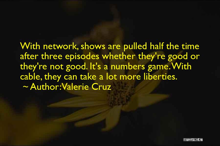 Half Time Game Quotes By Valerie Cruz