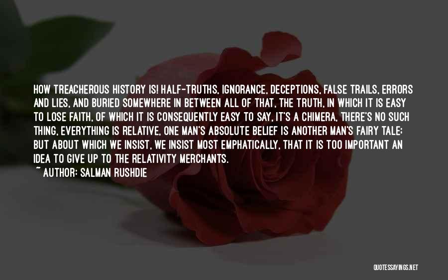 Half Truth Lies Quotes By Salman Rushdie