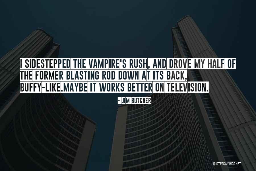 Half Vampire Quotes By Jim Butcher Half Vampire Quotes By Jim Butcher