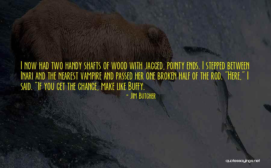 Half Vampire Quotes By Jim Butcher Half Vampire Quotes By Jim Butcher