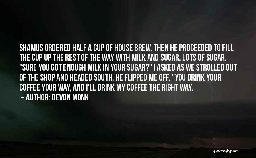 Half Way Quotes By Devon Monk