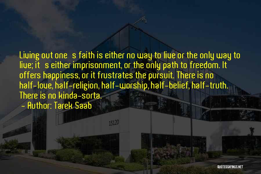 Half Way Quotes By Tarek Saab
