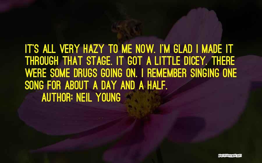 Half Way Through The Day Quotes By Neil Young