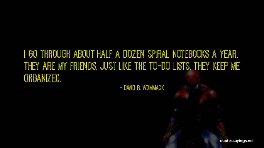 Half Way Through The Year Quotes By David R. Wommack Half Way Through The Year Quotes By David R. Wommack