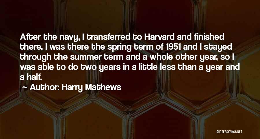 Half Way Through The Year Quotes By Harry Mathews