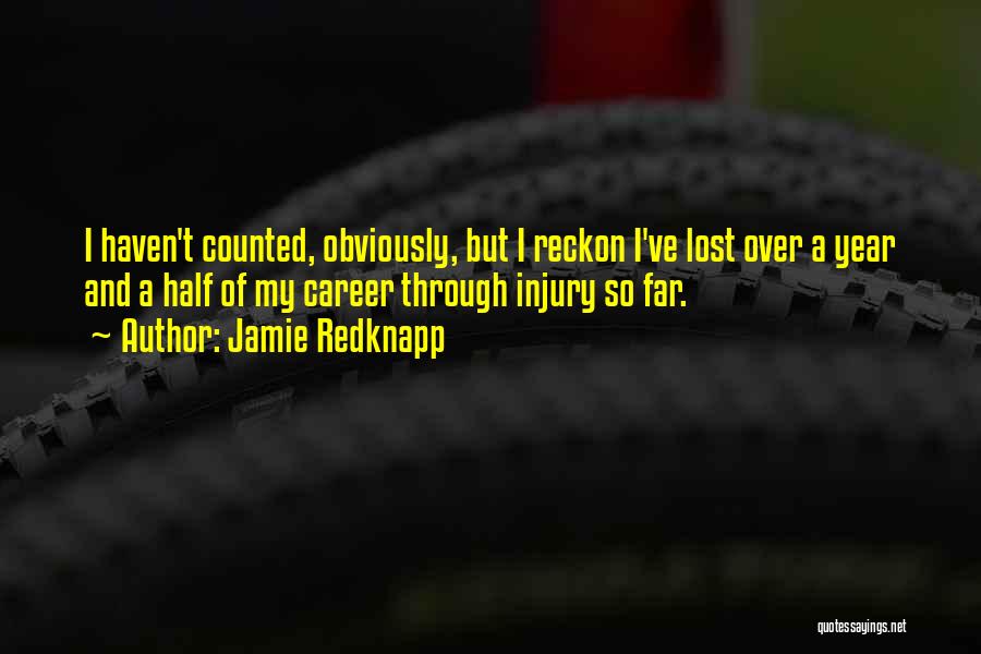 Half Way Through The Year Quotes By Jamie Redknapp
