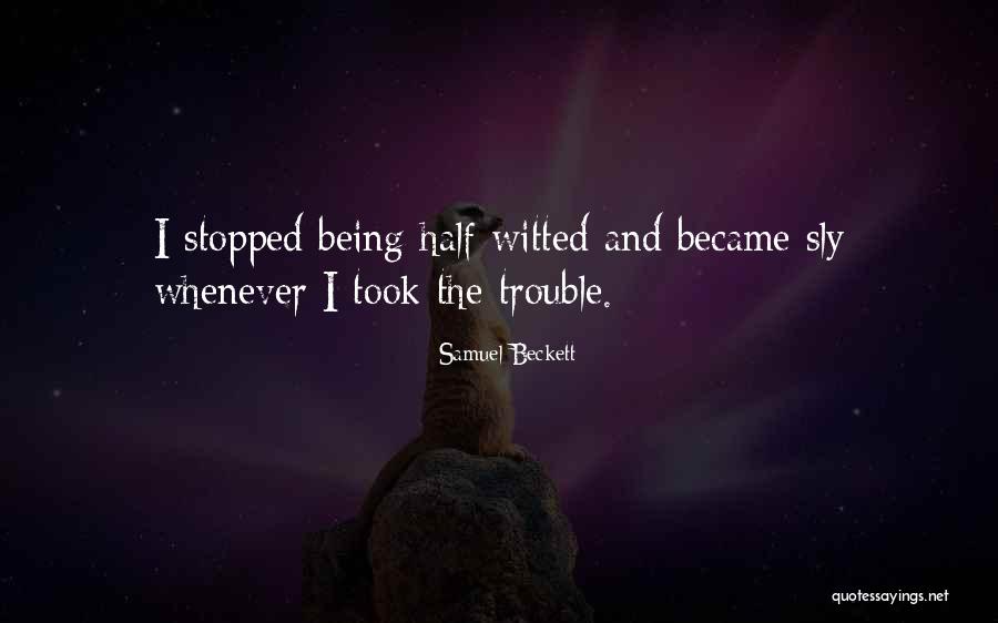 Half Witted Quotes By Samuel Beckett Half Witted Quotes By Samuel Beckett