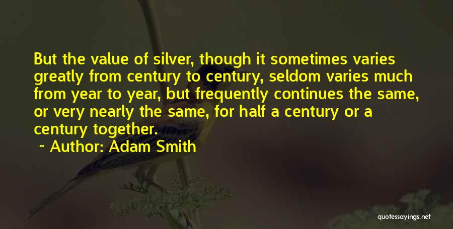 Half Year Together Quotes By Adam Smith