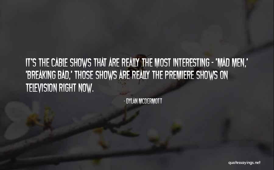 Halfborn And Mallory Quotes By Dylan McDermott Halfborn And Mallory Quotes By Dylan McDermott