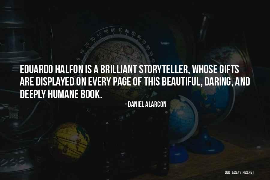Halfon Quotes By Daniel Alarcon Halfon Quotes By Daniel Alarcon