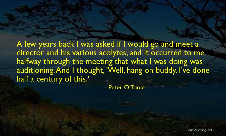 Halfway Done Quotes By Peter O'Toole Halfway Done Quotes By Peter O'Toole