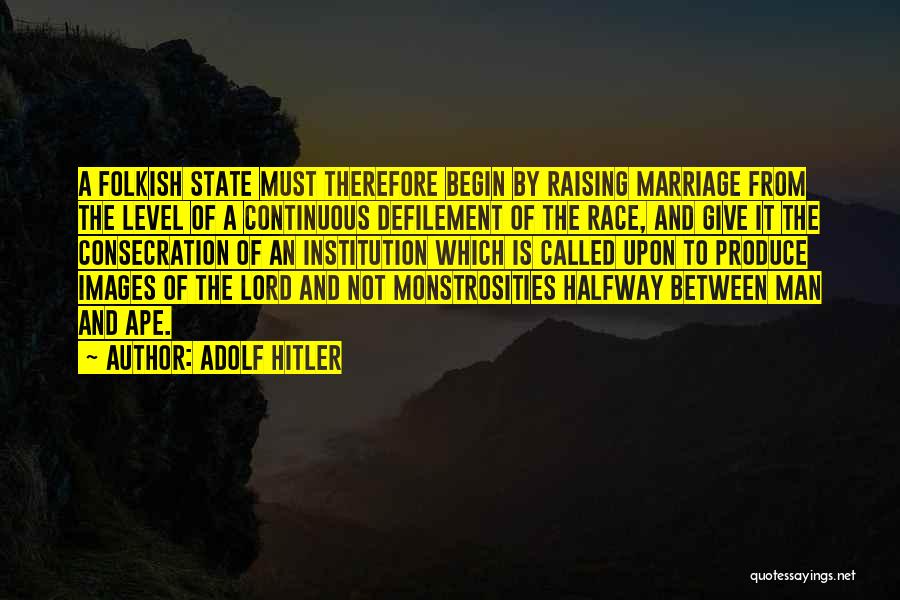 Halfway Quotes By Adolf Hitler