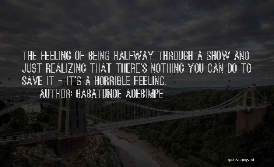 Halfway Quotes By Babatunde Adebimpe