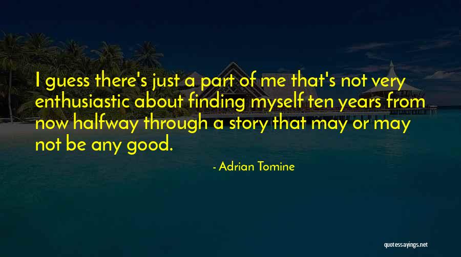 Halfway Through Quotes By Adrian Tomine Halfway Through Quotes By Adrian Tomine