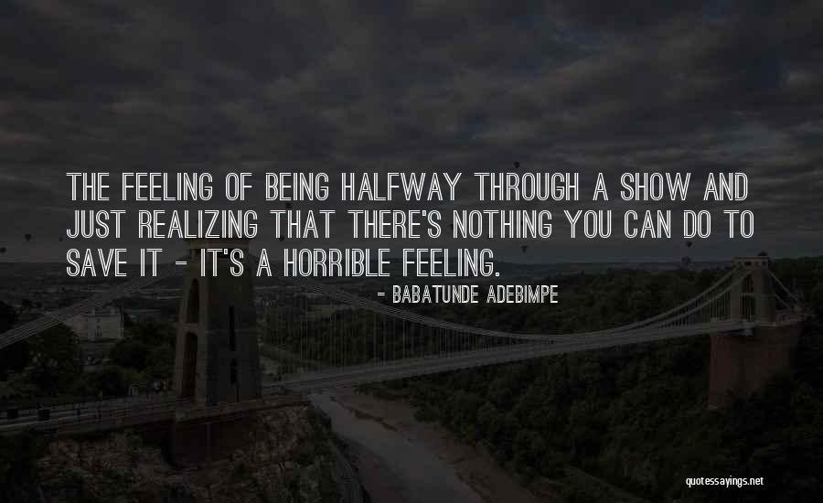 Halfway Through Quotes By Babatunde Adebimpe Halfway Through Quotes By Babatunde Adebimpe