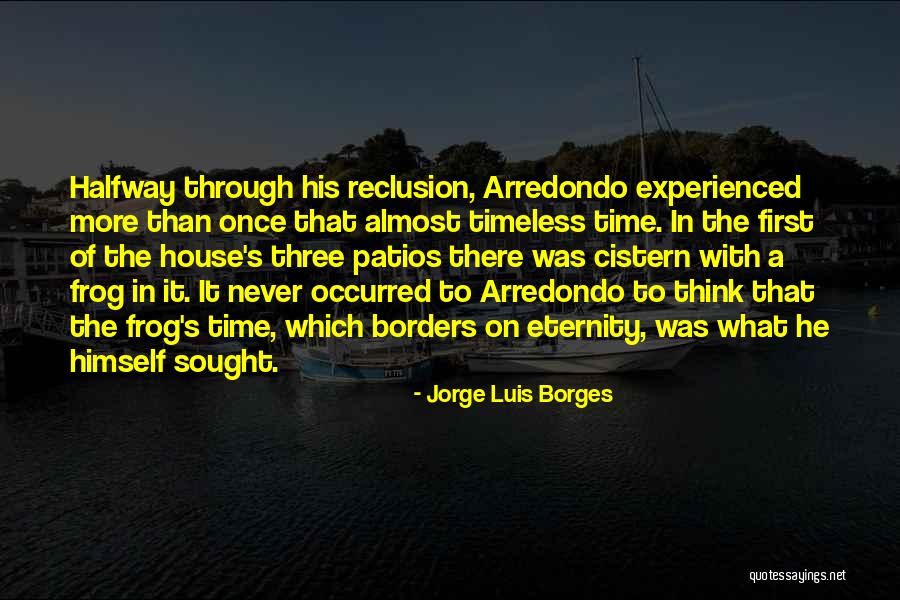 Halfway Through Quotes By Jorge Luis Borges Halfway Through Quotes By Jorge Luis Borges