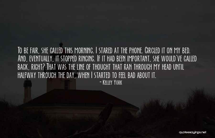 Halfway Through Quotes By Kelley York Halfway Through Quotes By Kelley York