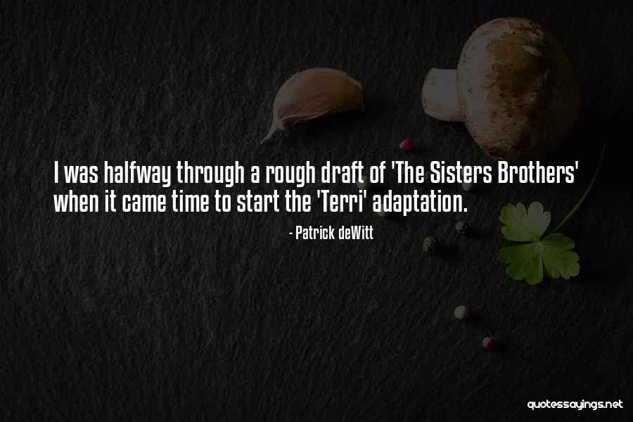Halfway Through Quotes By Patrick DeWitt Halfway Through Quotes By Patrick DeWitt
