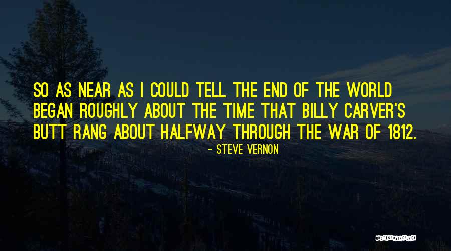 Halfway Through Quotes By Steve Vernon Halfway Through Quotes By Steve Vernon