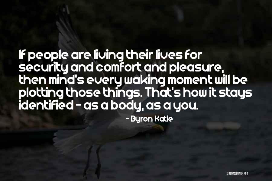 Halia Restaurant Quotes By Byron Katie Halia Restaurant Quotes By Byron Katie