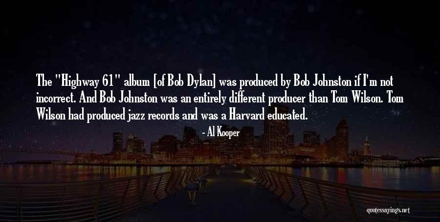 Halia Thornton Quotes By Al Kooper Halia Thornton Quotes By Al Kooper