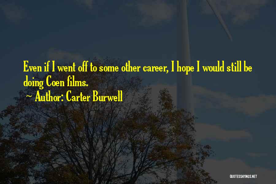 Halide Edip Quotes By Carter Burwell