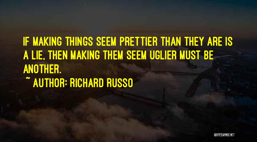 Halide Edip Quotes By Richard Russo