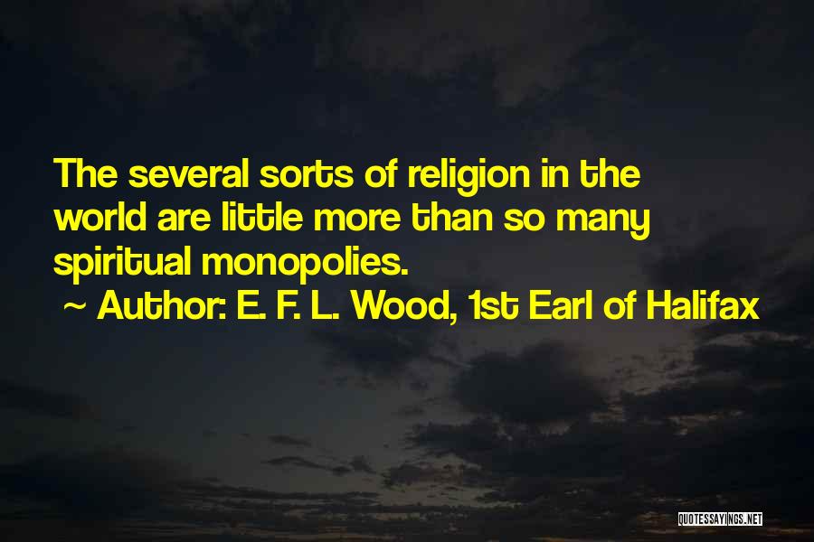 Halifax Quotes By E. F. L. Wood, 1st Earl Of Halifax