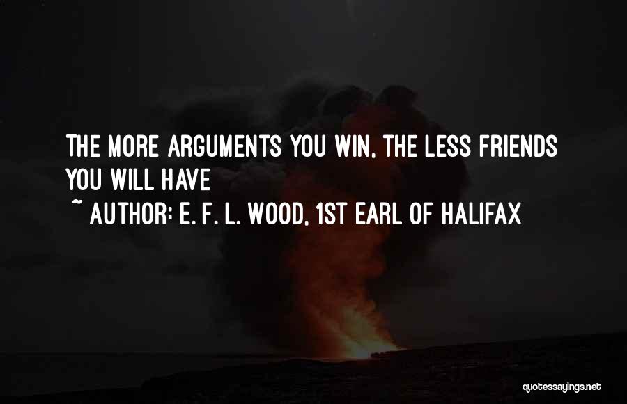 Halifax Quotes By E. F. L. Wood, 1st Earl Of Halifax