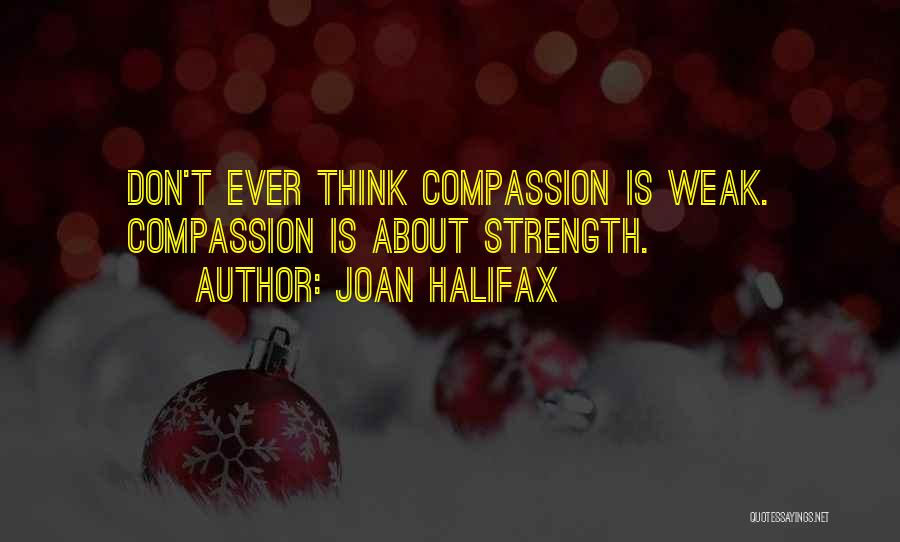 Halifax Quotes By Joan Halifax
