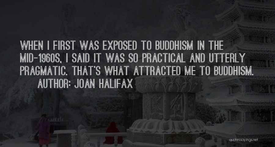 Halifax Quotes By Joan Halifax