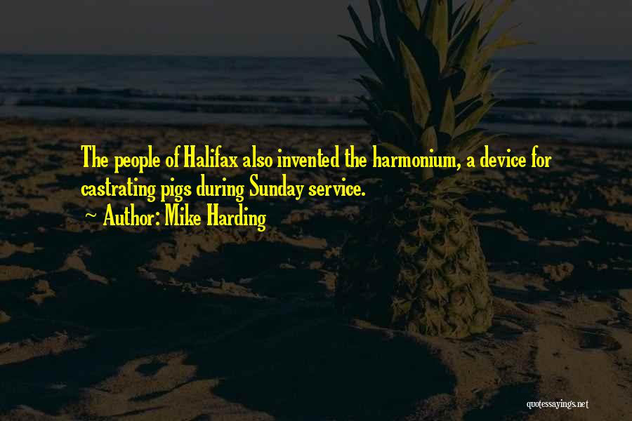 Halifax Quotes By Mike Harding