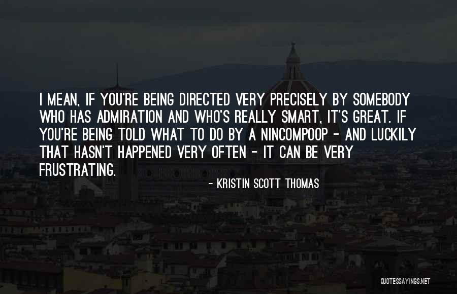 Halikarnassos Quotes By Kristin Scott Thomas Halikarnassos Quotes By Kristin Scott Thomas