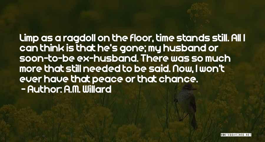 Halimo Gobad Quotes By A.M. Willard