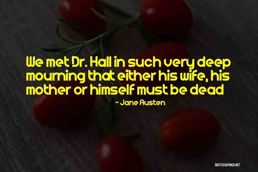 Hall Dr Quotes By Jane Austen Hall Dr Quotes By Jane Austen