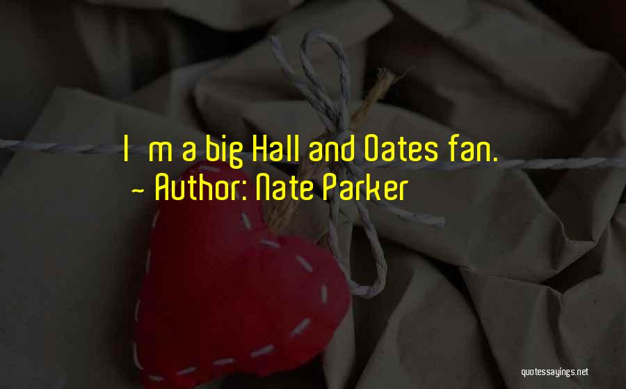 Hall & Oates Quotes By Nate Parker