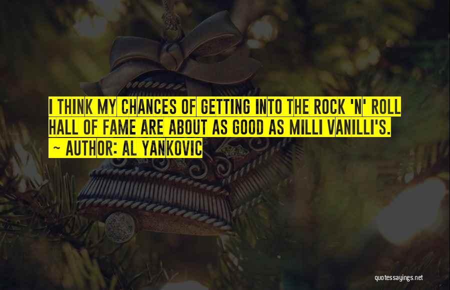 Hall Of Fame Quotes By Al Yankovic