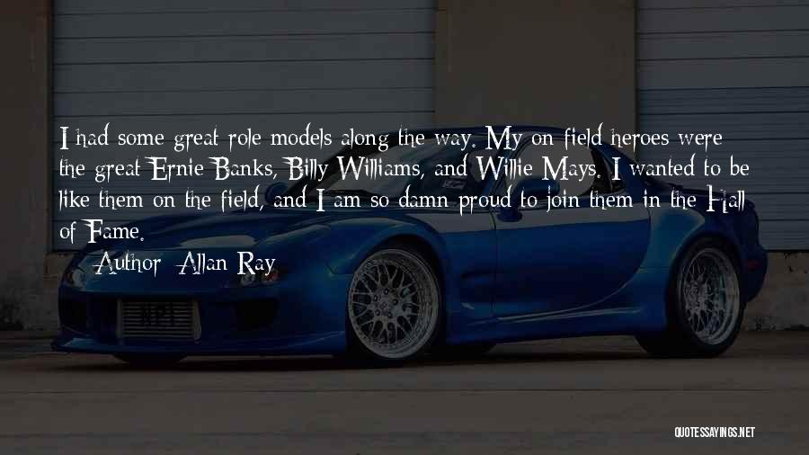 Hall Of Fame Quotes By Allan Ray