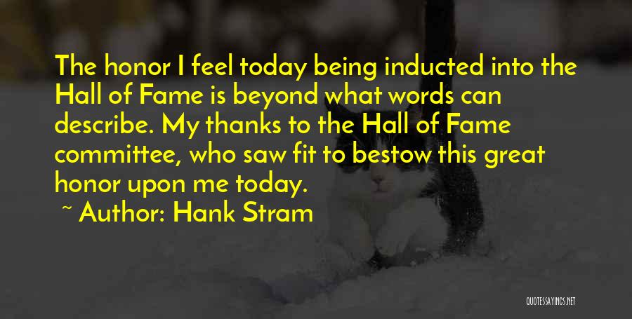 Hall Of Fame Quotes By Hank Stram