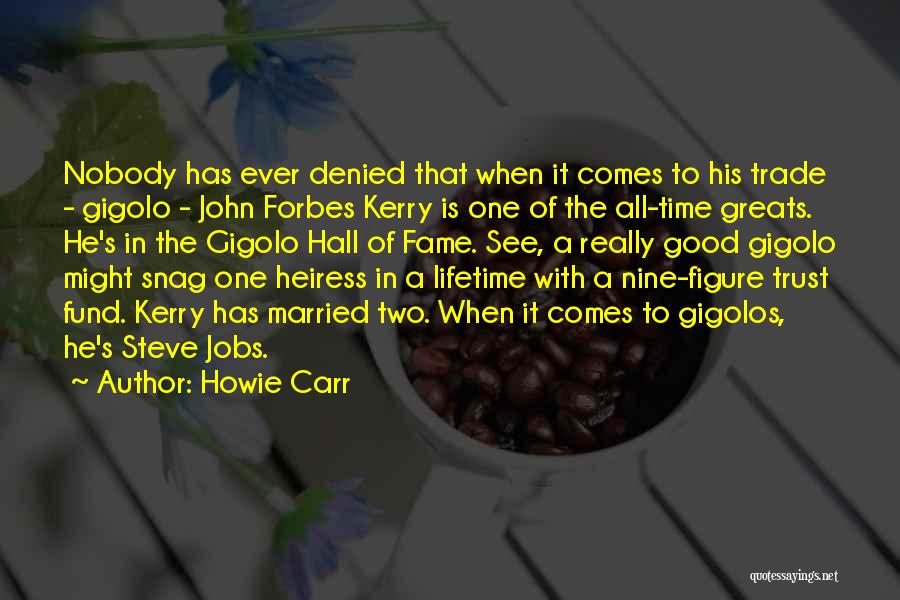 Hall Of Fame Quotes By Howie Carr