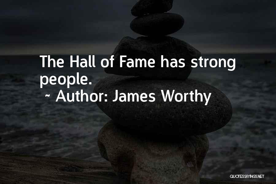 Hall Of Fame Quotes By James Worthy