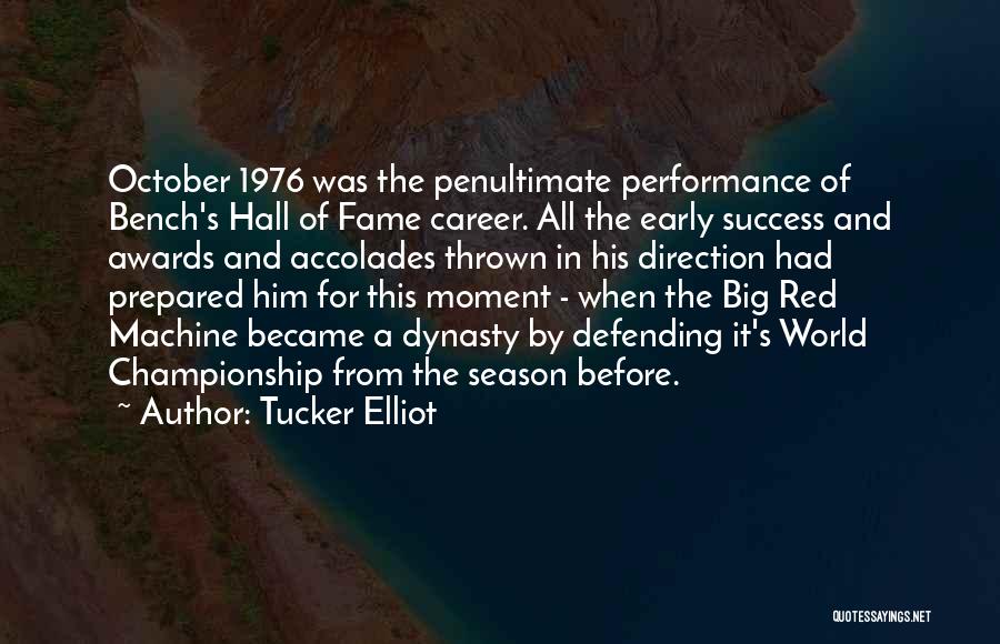 Hall Of Fame Quotes By Tucker Elliot