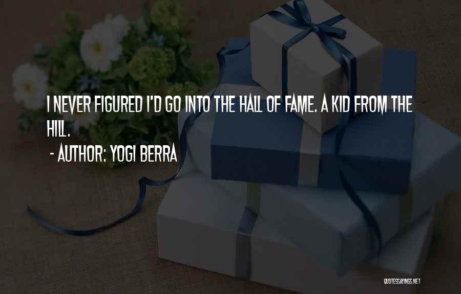 Hall Of Fame Quotes By Yogi Berra