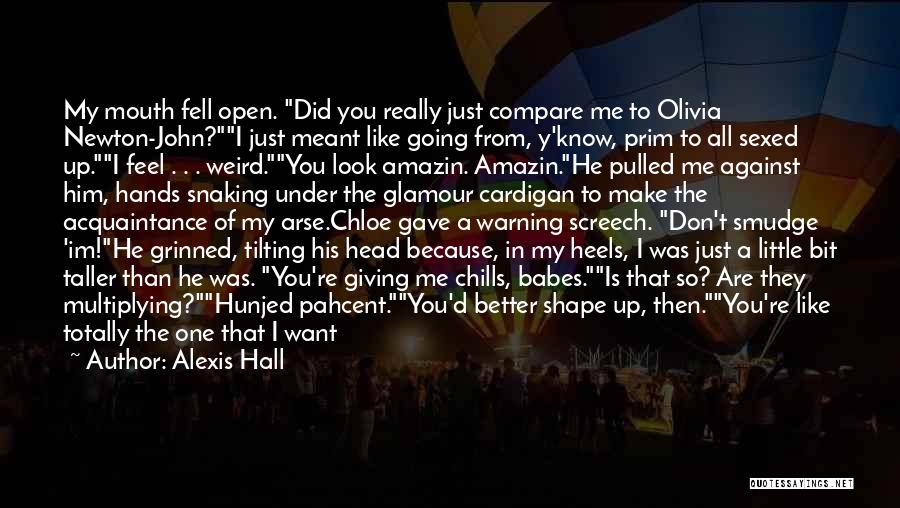 Hall Quotes By Alexis Hall
