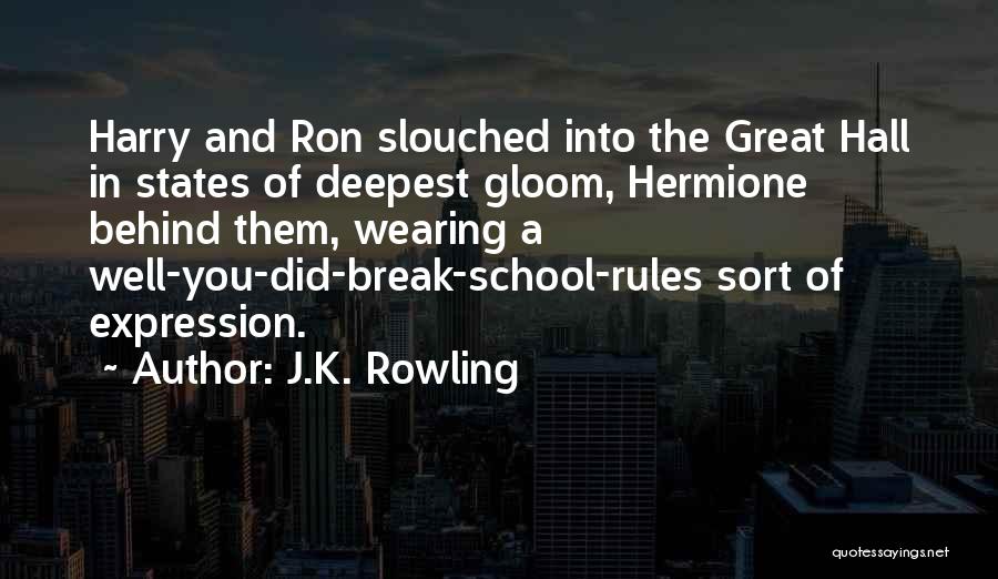 Hall Quotes By J.K. Rowling